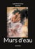 Murs d'eau - Le Silence des Rêves