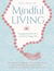 Mindful Living - Everday practices for a sacred and happy life