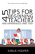 45 Tips for Beginning Teachers and Experienced Ones Too!