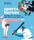 Sports Heroes - Inspiring tales of athletes who stood up and out