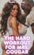 The Hard Workout For Mrs. Cougar - Cougar Confidential, #3