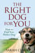 The Right Dog for You - Dog Knowledge