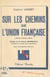 Sur les chemins de l'Union française - Récits d'outre-mer