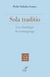 Sola traditio - Une théologie du témoignage