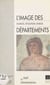 L'Image des départements : Sources, évolution, enjeux - Actes