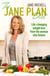 The Jane Plan Diet - Life-changing weight loss, from the woman who knows
