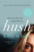 Hush - A Novel