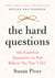 The Hard Questions - 100 Essential Questions to Ask Before You Say "I Do"