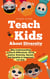 Teach Kids About Diversity: Why Understanding Cultural Differences, Social Justice, Diversity, Racism, and Equality Is Important for Kids - The Master Parenting Series, #12