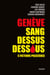 Genève sang dessus dessous - 5 fictions policières