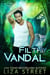 Filthy Vandal - Junkyard Shifters, #0