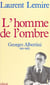 L'homme de l'ombre : Georges Albertini (1911-1983)