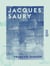 Jacques Saury - Chronique du Comtat