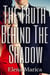 The Truth Behind The Shadow