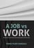A Job vs Work