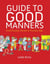 Guide to Good Manners - From Precious Parents to Precious Kids
