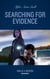 Searching For Evidence