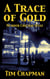 A Trace of Gold - A Sean McKinney Novel, #1