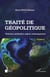 Traité de géopolitique Tome 2 - Théories, méthodes, enjeux contemporains