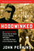 Hoodwinked - An Economic Hit Man Reveals Why the Global Economy IMPLODED -- and How to Fix It