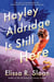 Hayley Aldridge Is Still Here - A Novel