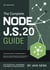 The Complete Node.js Guide : A Detailed Guide to Learning Node.js, Featuring In-Depth Explanations, Practical Examples, and Best Practices for Professional Developers