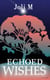 Echoed Wishes