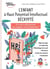 L'enfant à haut potentiel intellectuel décrypté - Et si votre enfant pouvait vous expliquer son fonctionnement ?