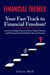 Financial Themes: Your Fast Track to Financial Freedom! Learn Everything There Is to Know About Finances and Setting Up Successful Passive Income Streams