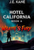 Hotel California Book 6: Wrath's Fury - Hotel California: Descent Into Darkness, #6