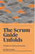 The Scrum Guide Unfolds - Agile Software Development, #2