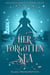 Her Forgotten Sea - Regency Magic Faerie Tales, #3