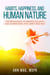 Habits, Happiness And Human Nature