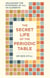The Secret Life of the Periodic Table - Unlocking the mysteries of all 118 elements