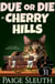 Due or Die in Cherry Hills: A Cat Cozy Murder Mystery - Cozy Cat Caper Mystery, #31