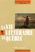 La vie littéraire au Québec - 1895-1918. Sois fidèle à ta Laurentie