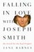 Falling in Love with Joseph Smith - My Search for the Real Prophet