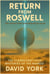 Return from Roswell: A hidden alien archive is about to send Earth’s psychic history home - The Space-Time Continuum