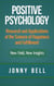 Positive Psychology: Research and Applications of the Science of Happiness and Fulfillment: New Field, New Insights