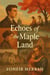 Echoes of the Maple Land