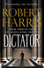Dictator - From the bestselling author of Conclave