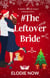 # The Leftover Bride - Love in Swans Cove, #3