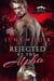 Rejected By The Alpha - Black River Pack, #1