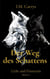 Der Weg des Schattens - Licht und Finsternis Band 3