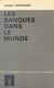 Les banques dans le monde