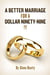 A Better Marriage For A Dollar Ninty-Nine