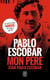 Pablo Escobar, mon père
