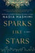 Sparks Like Stars - A Novel