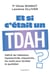 Et si c'était un TDAH ? - Déficit de l attention, hyperactivité, impulsivité  les outils pour faciliter le quotidien