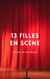 13 filles en scène